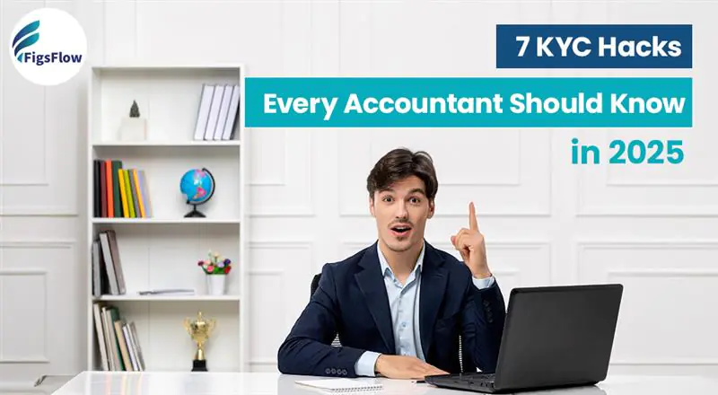 7 Actionable Tips to Master KYC for Your Accounting Practice